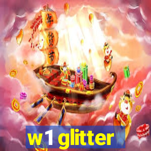 w1 glitter